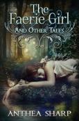 The Faerie Girl And Other Tales