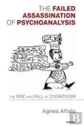 The Failed Assassination Of Psychoanalysis