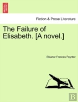 Bertrand.pt - The Failure Of Elisabeth. (A Novel.)