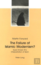 The Failure Of Islamic Modernism?