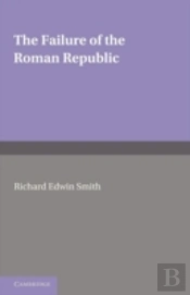 The Failure Of The Roman Republic