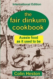 The Fair Dinkum Cookbook: Aussie Food As