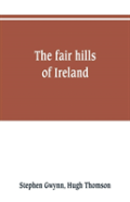 The Fair Hills Of Ireland