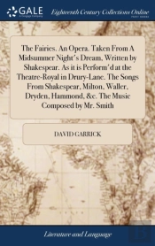 The Fairies. An Opera. Taken From A Mids