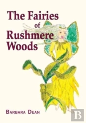 The Fairies Of Rushmere Woods