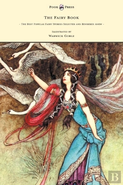 Bertrand.pt - The Fairy Book - The Best Popular Fairy Stories Selected And Rendered Anew - Illustrated By Warwick Goble