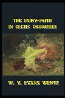 The Fairy-Faith In Celtic Countries Illustrated
