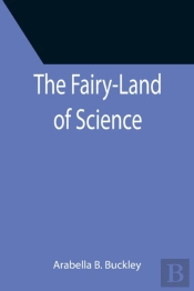 The Fairy-Land Of Science