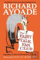 The Fairy Tale Fan Club: Legendary Letters Collected By C.C. Cecily