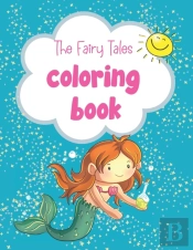 The Fairy Tales Coloring Book