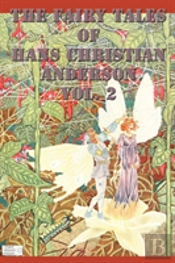 The Fairy Tales Of Hans Christian Anderson Vol. 2