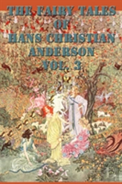 The Fairy Tales Of Hans Christian Anderson Vol. 3