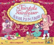 The Fairytale Hairdresser And The Sugar Plum Fairy