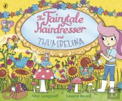 The Fairytale Hairdresser And Thumbelina