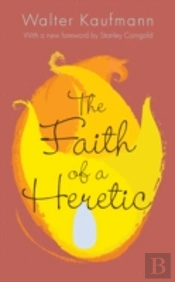 The Faith Of A Heretic