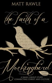 The Faith Of A Mockingbird - Leader Guide