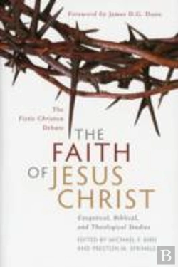 Bertrand.pt - The Faith Of Jesus Christ: The Pistis Christou Debate