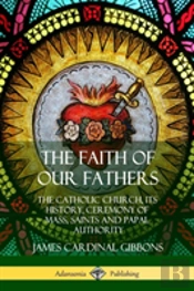 The Faith Of Our Fathers