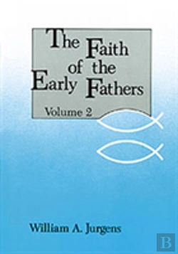 Bertrand.pt - The Faith Of The Early Fathers