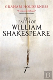 The Faith Of William Shakespeare