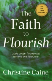 The Faith To Flourish
