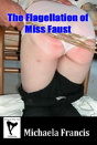 The Falgellation Of Miss Faust