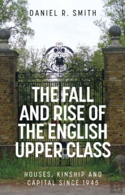 Bertrand.pt - The Fall And Rise Of The English Upper Class