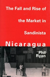 The Fall And Rise Of The Market In Sandinista Nicaragua