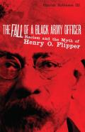 The Fall Of A Black Army Officer