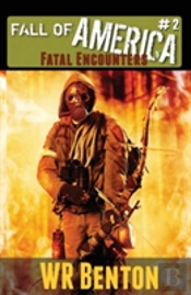 The Fall Of America: Book 2: Fatal Encounters