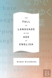 The Fall Of Language In The Age Of English