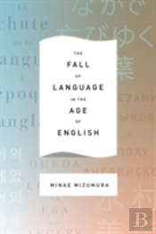 The Fall Of Language In The Age Of English