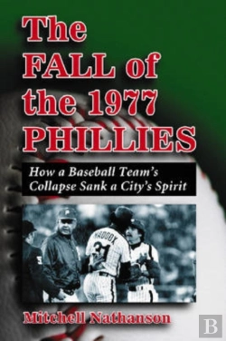 Bertrand.pt - The Fall Of The 1977 Phillies