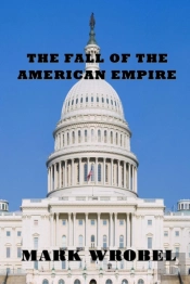 The Fall Of The American Empire