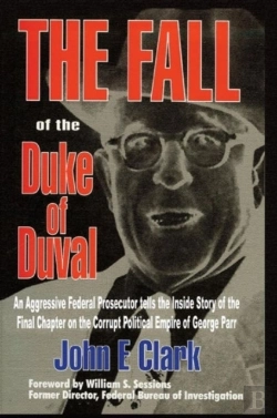 Bertrand.pt - The Fall Of The Duke Of Duval: A Prosecutor'S Journal