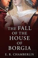 The Fall Of The House Of Borgia