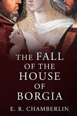 Bertrand.pt - The Fall Of The House Of Borgia