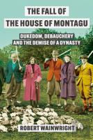 The Fall Of The House Of Montagu