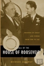 The Fall Of The House Of Roosevelt