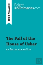 The Fall Of The House Of Usher By Edgar Allan Poe (Book Analysis) ; Detailed Summary, Analysis And Reading Guide
