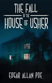 The Fall Of The House Of Usher