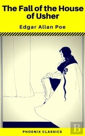 The Fall Of The House Of Usher (Phoenix Classics)