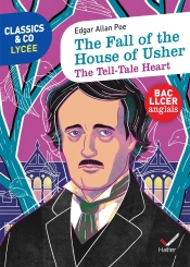 The Fall Of The House Of Usher ; The Tell-Tale Heart