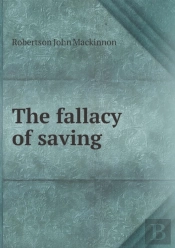 The Fallacy Of Saving