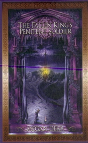 The Fallen King'S Penitent Soldier
