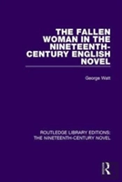 The Fallen Woman In The Nineteenth-Century English Novel