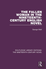 The Fallen Woman In The Nineteenth-Century English Novel