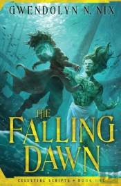 The Falling Dawn (Celestial Scripts Book 1)