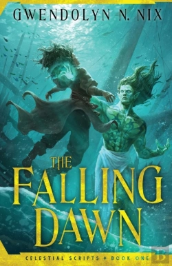 Bertrand.pt - The Falling Dawn (Celestial Scripts Book 1)