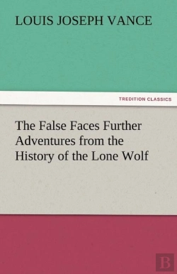 Bertrand.pt - The False Faces Further Adventures From The History Of The Lone Wolf